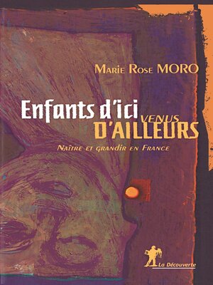 cover image of Enfants d'ici, venus d'ailleurs--Naître et grandir en France